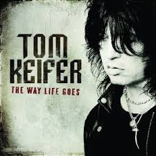 Tom Keifer The Way Life Goes